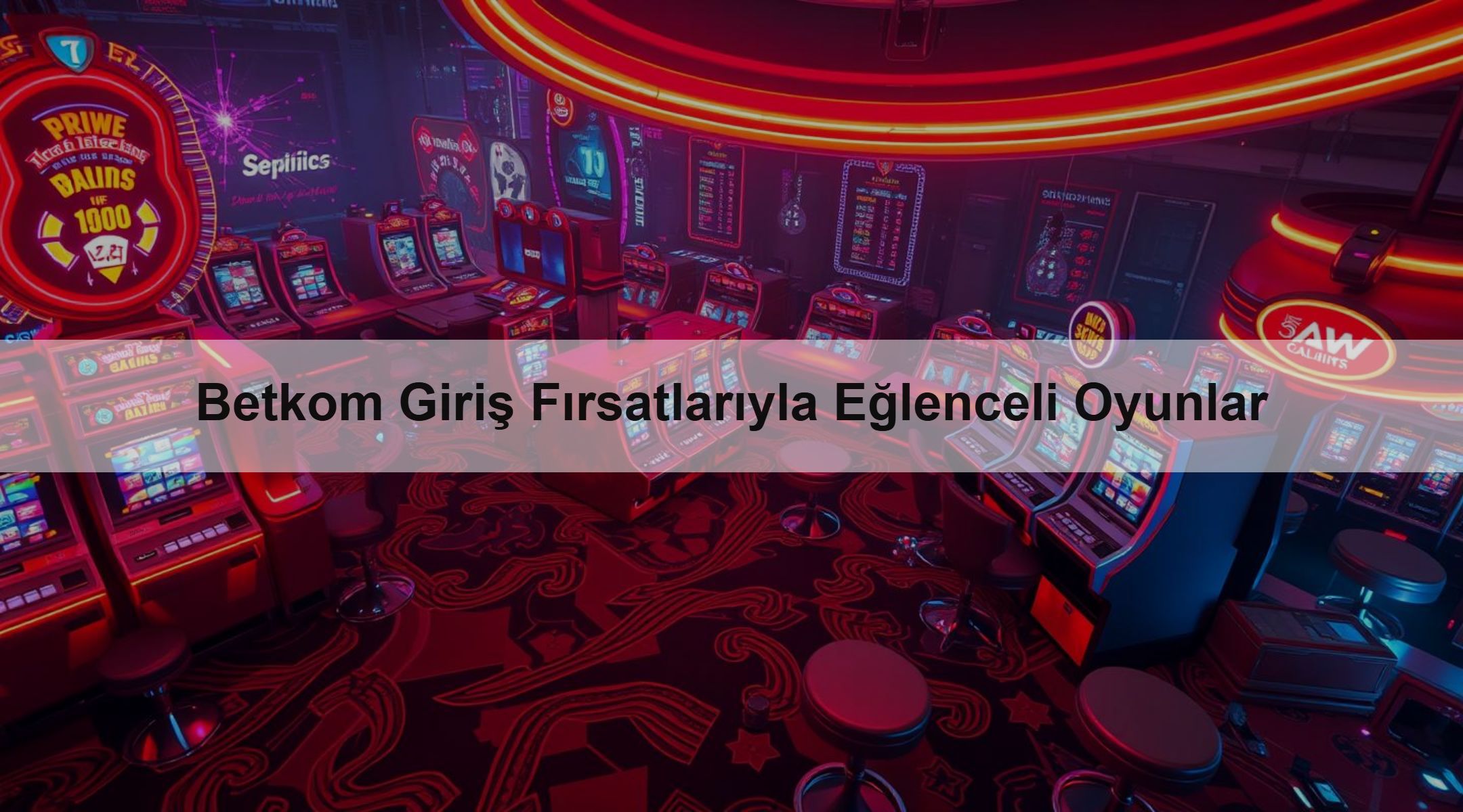 Betkom Giriş Fırsatlarıyla Eğlenceli Oyunlar 1 Betkom Giriş Fırsatlarıyla Eğlenceli Oyunlar